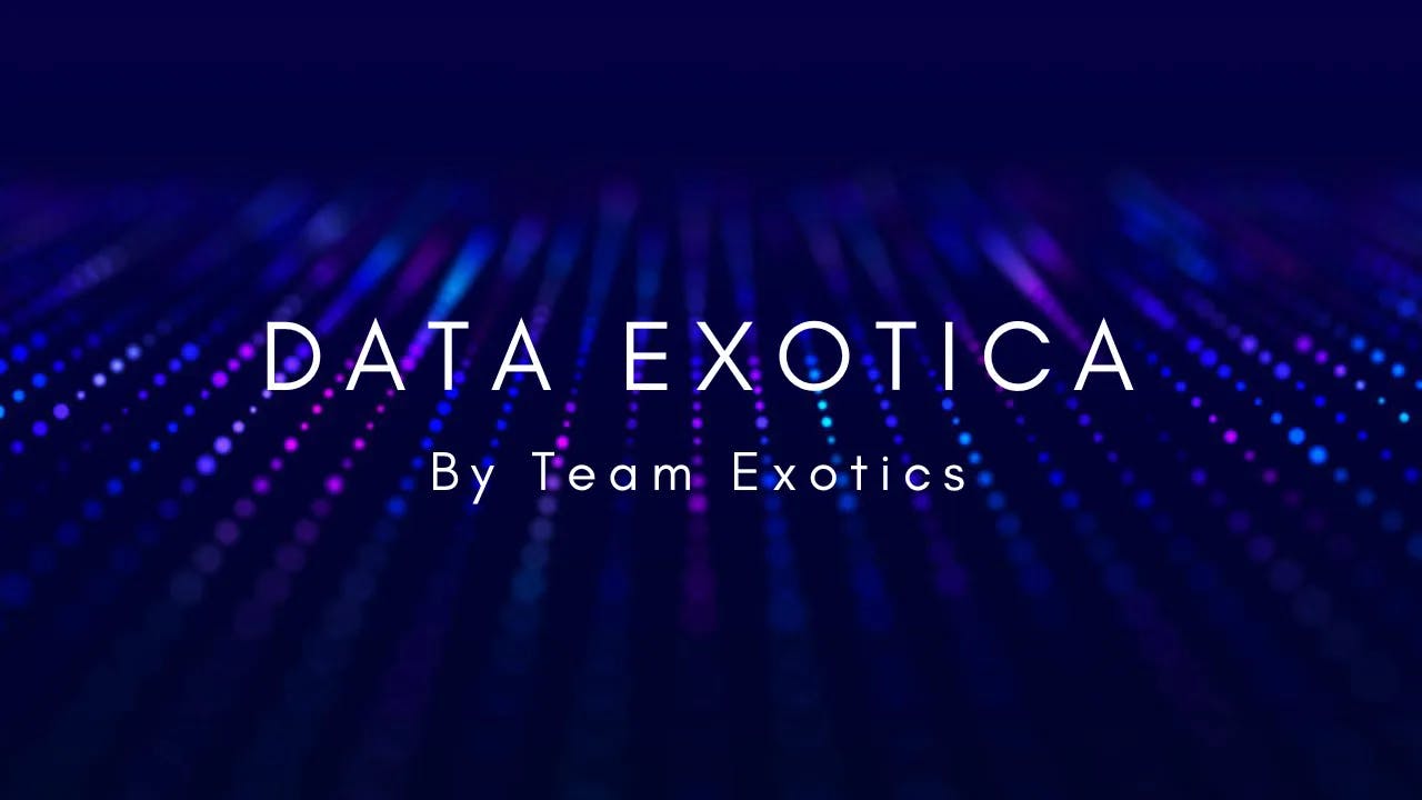 Data Exotica
